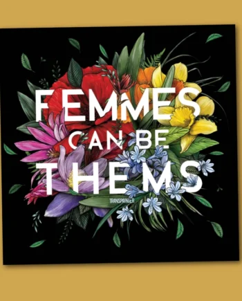 Femmes Can Be Thems Transpainter Sticker