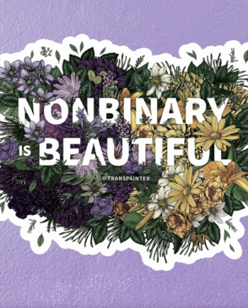Nonbinary Is Beautiful Sticker